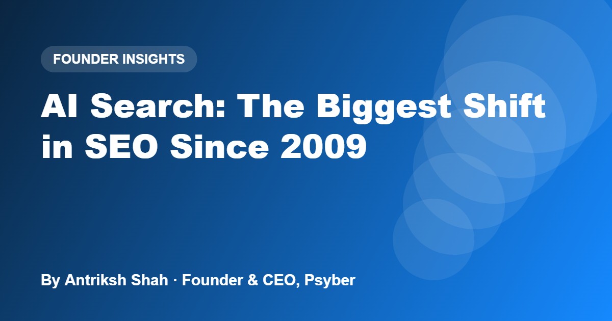 AI Search: The Biggest Shift in SEO Since 2009