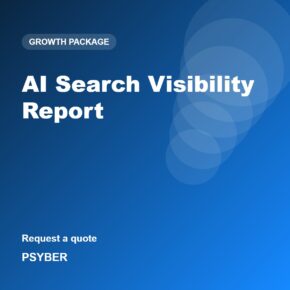 AI Search Visibility Report – Psyber growth package