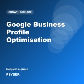 Google Business Profile Optimisation – Psyber growth package