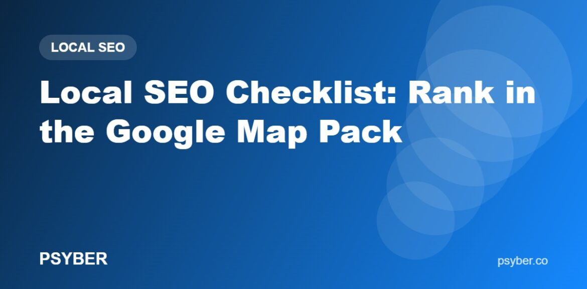 Local SEO Checklist: Rank in the Google Map Pack