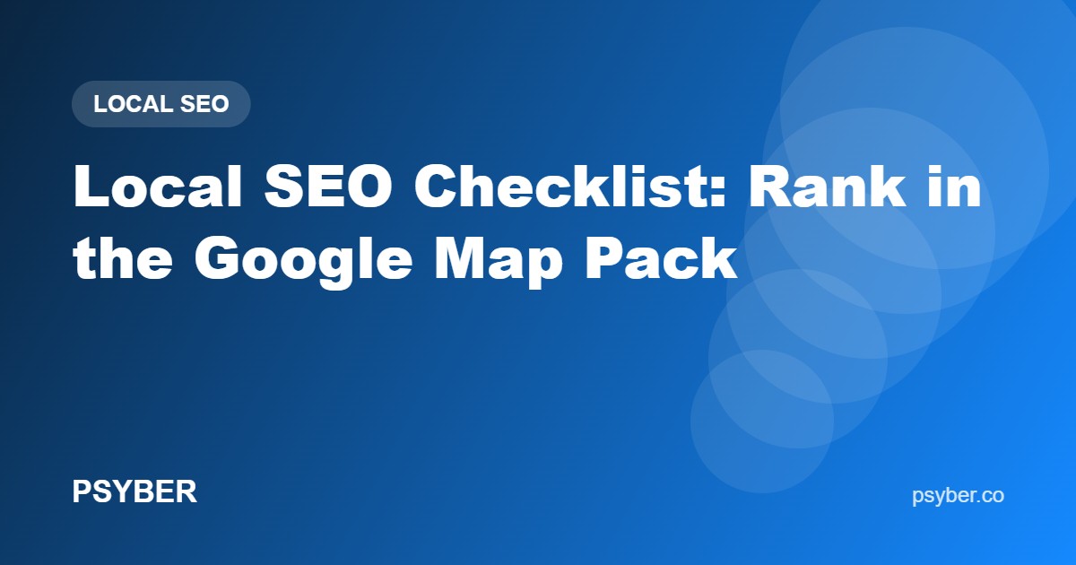 Local SEO Checklist: Rank in the Google Map Pack
