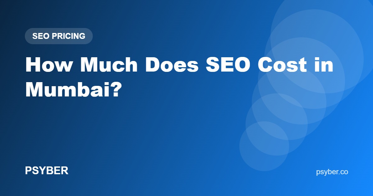 How Much Does SEO Cost in Mumbai?