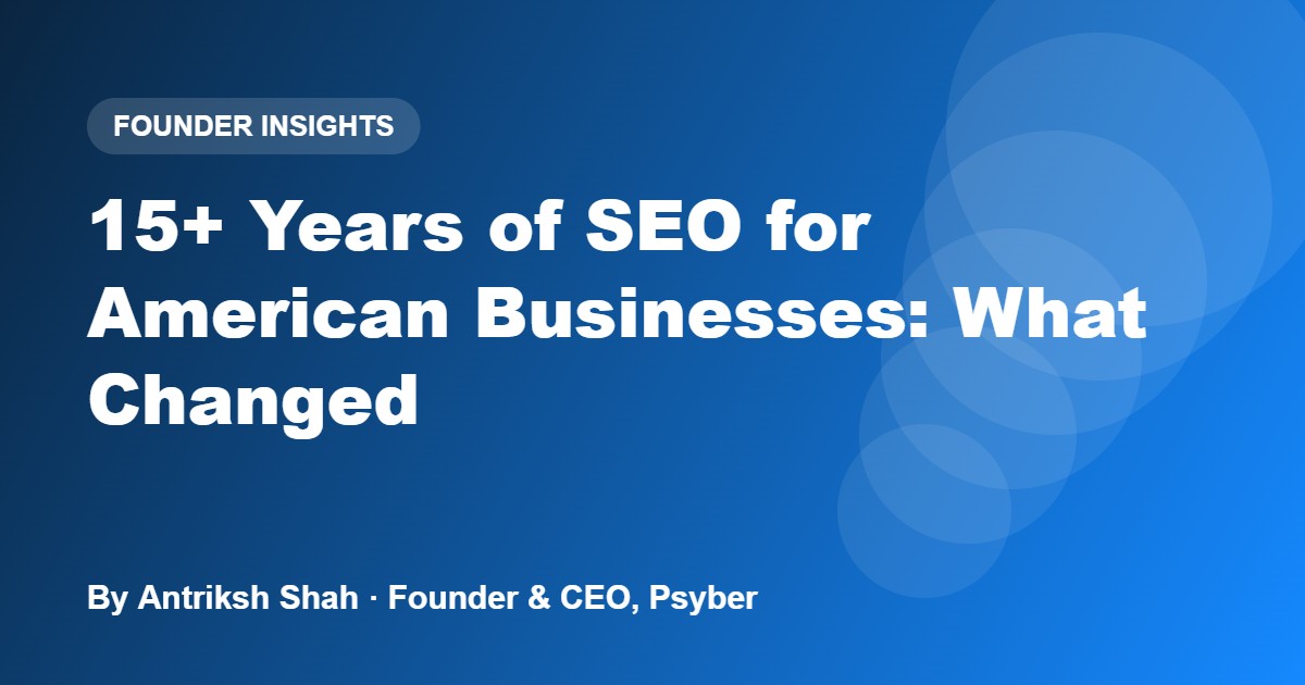 15+ Years of SEO for American Businesses: What Changed