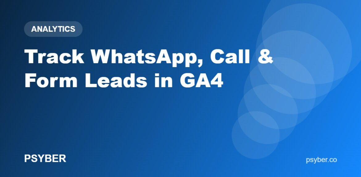 Track WhatsApp, Call & Form Leads in GA4